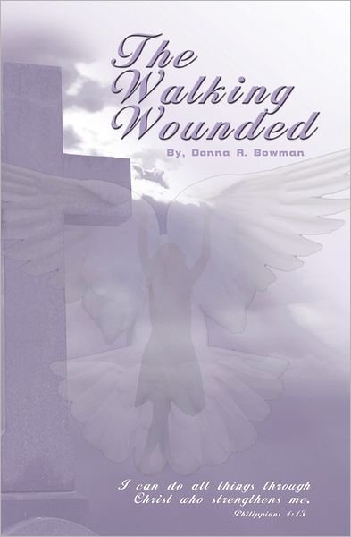 Cover for Donna A. Bowman · The Walking Wounded (Taschenbuch) (2008)