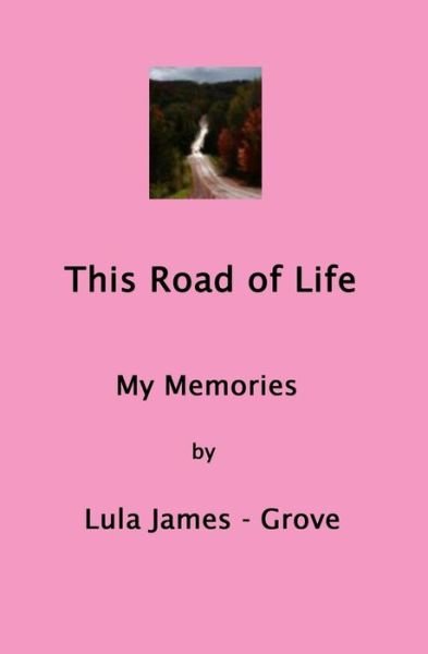 Cover for Lula James-grove · This Road of Life (Pocketbok) (2008)