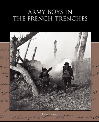 Cover for Homer Randall · Army Boys in the French Trenches (Paperback Book) (2010)
