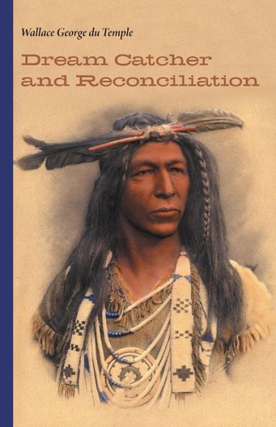 Cover for Wallace George Du Temple · Dream Catcher and Reconciliation (Paperback Bog) (2018)