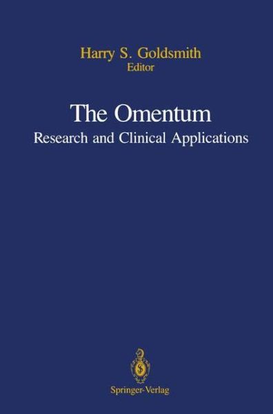 Cover for Harry S Goldsmith · The Omentum: Research and Clinical Applications (Paperback Book) [Softcover reprint of the original 1st ed. 1990 edition] (2011)