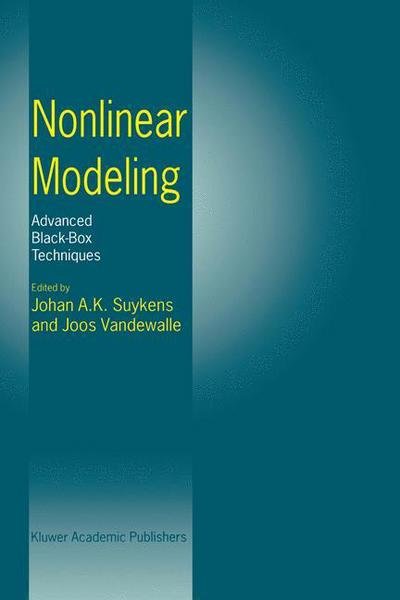 Cover for Johan a K Suykens · Nonlinear Modeling: Advanced Black-box Techniques (Pocketbok) [Softcover Reprint of the Original 1st Ed. 1998 edition] (2012)
