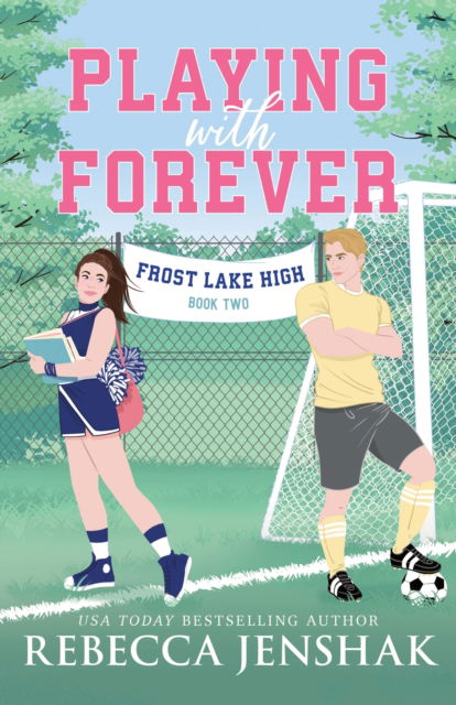 Cover for Rebecca Jenshak · Playing with Forever - Frost Lake High (Paperback Bog) (2026)