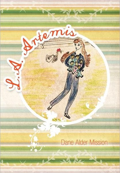 Cover for Dane Alder Mission · L.a. Artemis (Hardcover Book) (2012)