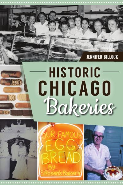 Cover for Jennifer Billock · Historic Chicago Bakeries (Paperback Book) (2021)