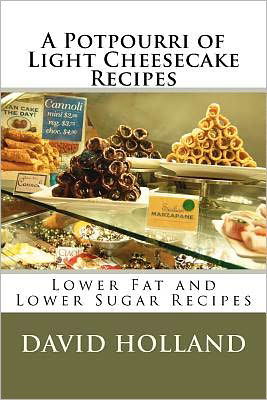 Cover for David Holland · A Potpourri of Light Cheesecake Recipes (Paperback Book) (2011)