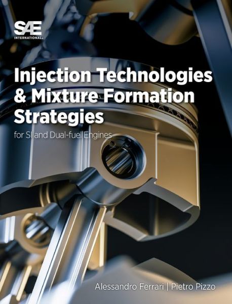 Cover for Alessandro Ferrari · Injection Technologies and Mixture Formation Strategies For Spark Ignition and Dual-Fuel Engines (Paperback Book) (2022)