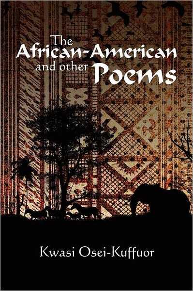 Cover for Kwasi Osei-kuffuor · The African-american and Other Poems (Paperback Book) (2012)