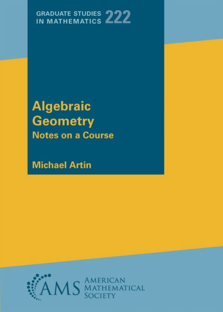 Cover for Michael Artin · Algebraic Geometry: Notes on a Course - Graduate Studies in Mathematics (Paperback Book) (2022)