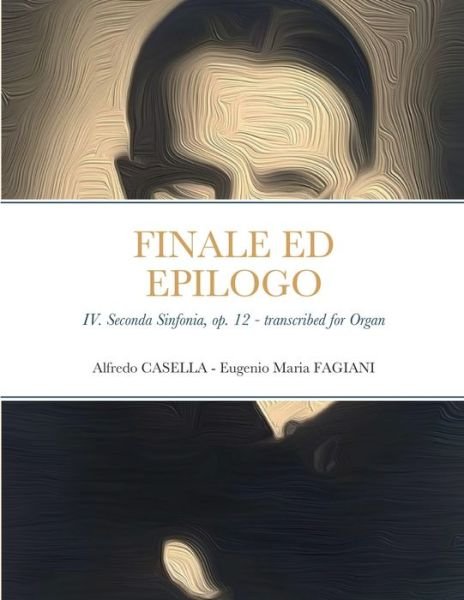 Cover for Alfredo Casella · Finale Ed Epilogo (Bog) (2022)