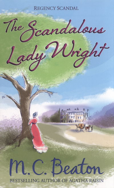 Cover for M.C. Beaton · The Scandalous Lady Wright - Regency Scandal (Paperback Book) (2014)