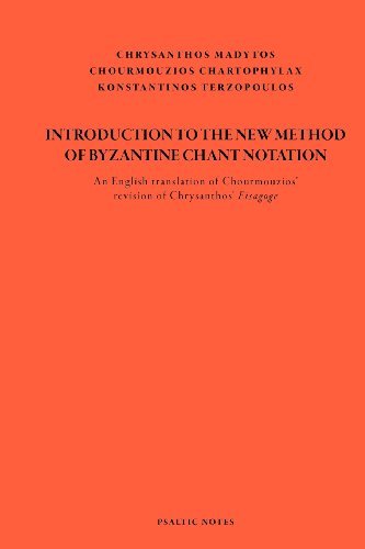 Cover for Chrysanthos of Madytos · Introduction to the New Method of Byzantine Chant Notation: an English Translation of Chourmouzios' Revision of Chrysanthos' Eisagoge (Pocketbok) (2012)