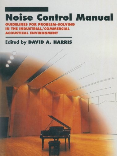 Cover for David A. Harris · Noise Control Manual: Guidelines for Problem-Solving in the Industrial / Commercial Acoustical Environment (Paperback Book) [Softcover reprint of the original 1st ed. 1991 edition] (2013)