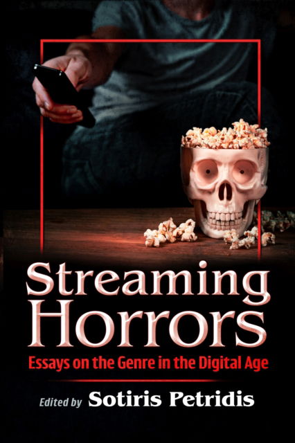 Cover for Streaming Horrors: Essays on the Genre in the Digital Age (Pocketbok) (2025)