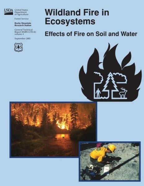 Cover for U S Department of Agriculture · Wildland Fire in Ecosystems: Effects of Fire on Soil and Water (Pocketbok) (2012)