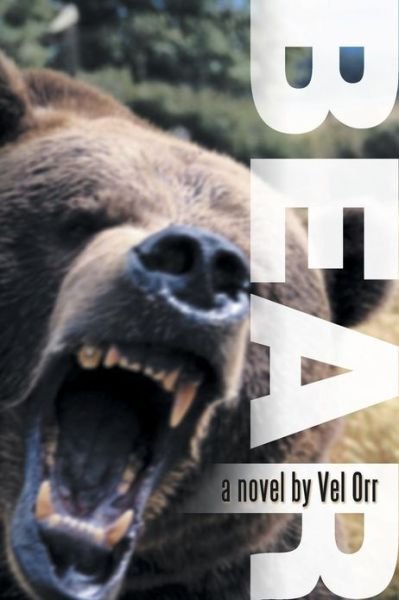 Cover for Vel Orr · Bear! (Pocketbok) (2013)