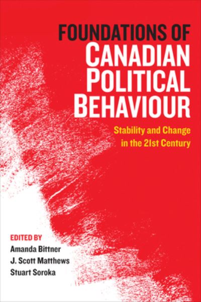 Foundations of Canadian Political Behaviour: Stability and Change in the Twenty-First Century (Paperback Book) (2024)