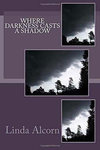 Cover for Linda Alcorn · Where Darkness Casts a Shadow (Paperback Book) (2014)