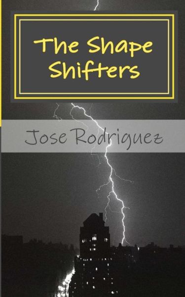 Cover for Jose Rodriguez · The Shape Shifters: Rise of Night Hawk (Paperback Book) (2014)