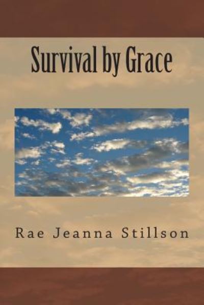 Cover for Rae Jeanna Stillson · Survival by Grace (Paperback Bog) (2013)