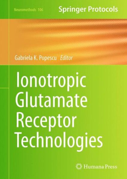Cover for Ionotropic Glutamate Receptor Technologies - Neuromethods (Hardcover Book) [1st ed. 2016 edition] (2015)