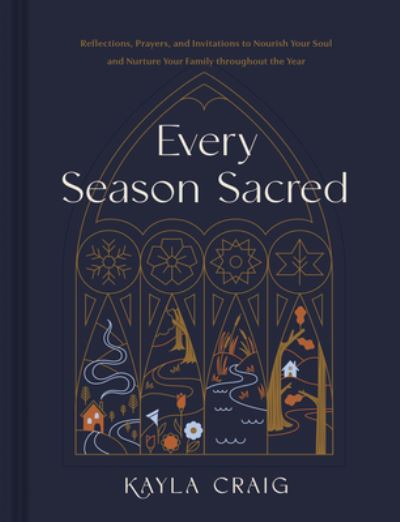 Cover for Kayla Craig · Every Season Sacred (Book) (2023)