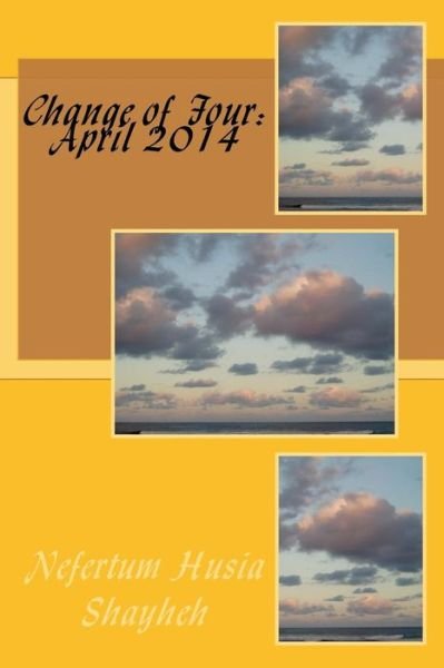 Cover for Nefertum Husia Shayheh · Change of Four: April 2014 (Paperback Bog) (2014)