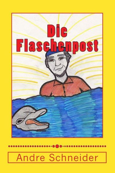 Cover for Andre Baganz · Die Flaschenpost (Taschenbuch) (2014)