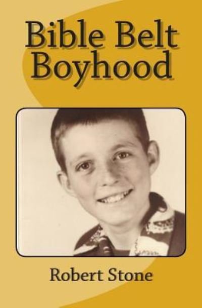 Cover for Robert Stone · Bible Belt Boyhood (Paperback Bog) (2015)