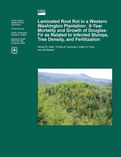 Cover for United States Department of Agriculture · Laminated Root Rot in a Western Washington Plantation: Eight-year Mortality and Growth of Douglas-fir As Related to Infected Stumps, Tree Density, and (Pocketbok) (2015)
