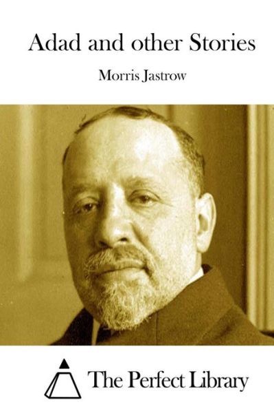 Cover for Jastrow, Morris, Jr. · Adad and Other Stories (Paperback Book) (2015)