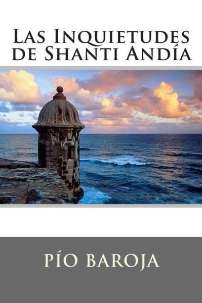 Cover for Pio Baroja · Las Inquietudes De Shanti Andia (Paperback Book) (2015)