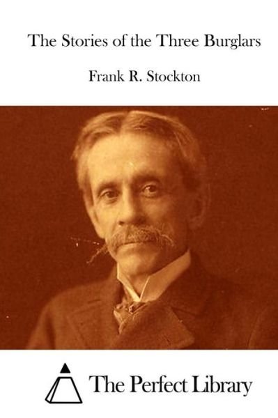 Cover for Frank R Stockton · The Stories of the Three Burglars (Paperback Bog) (2015)