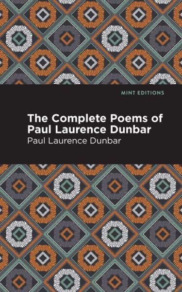 Cover for Paul Laurence Dunbar · The Complete Poems of Paul Laurence Dunbar - Mint Editions (Pocketbok) (2021)