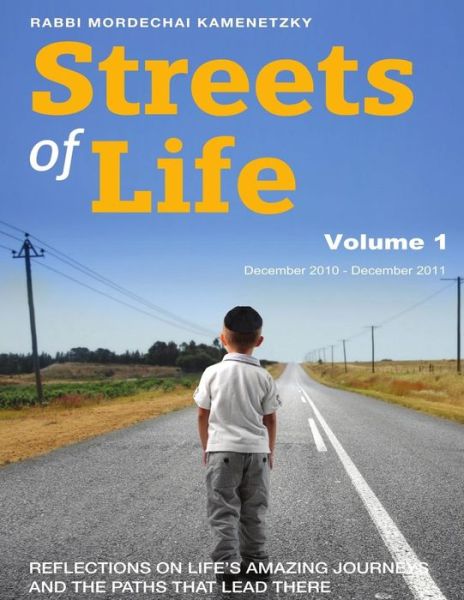 Cover for Rabbi Mordechai Kamenetzky · Streets of Life Collection Vol. 1 2011 (Paperback Book) (2016)