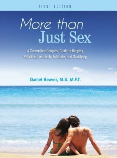 Cover for Daniel Beaver · More Than Just Sex (Hardcover Book) (2014)