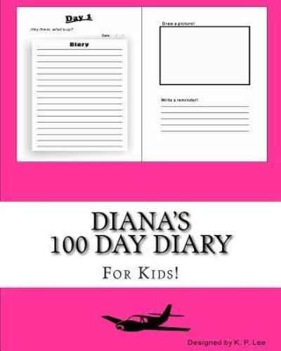 K P Lee · Diana's 100 Day Diary (Paperback Book) (2015)