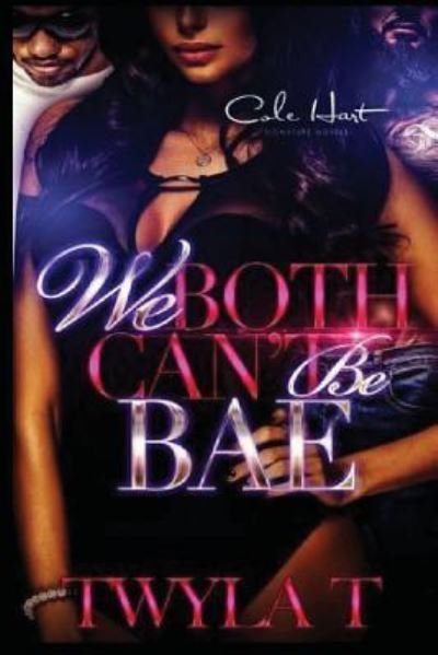 Cover for Twyla T · We Both Can't Be Bae (Paperback Book) (2016)