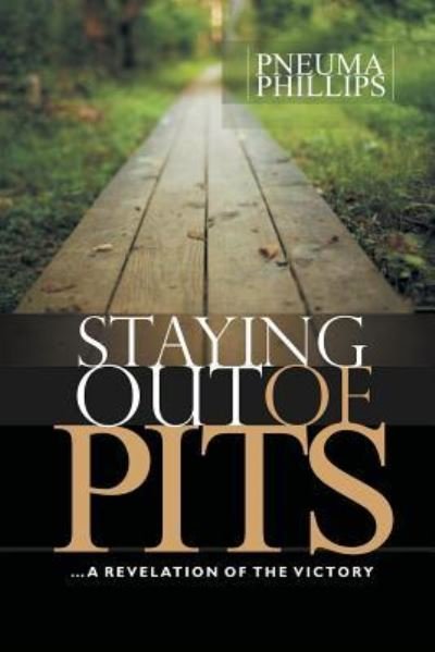 Cover for Pneuma Phillips · Staying Out of Pits (Pocketbok) (2016)