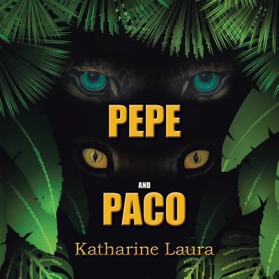 Cover for Katharine Laura · Pepe and Paco (Paperback Book) (2016)
