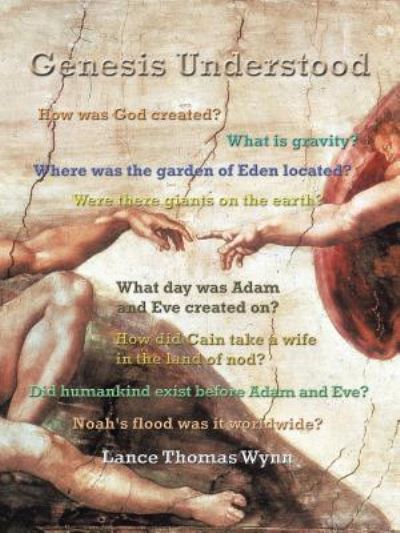 Lance Thomas Wynn · Genesis Understood (Paperback Book) (2016)