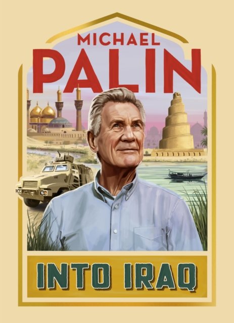 Cover for Michael Palin · Into Iraq (Hardcover bog) (2022)