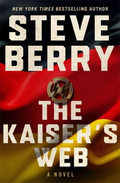 The Kaiser's Web - Cotton Malone - Steve Berry - Books - Hodder & Stoughton - 9781529377118 - December 9, 2021