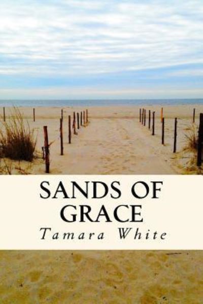 Cover for Tamara White · Sands of Grace (Paperback Book) (2016)