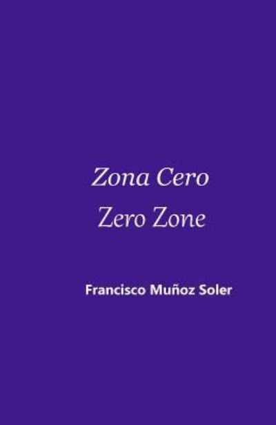 Cover for Francisco Muñoz Soler · Zona Cero Zero Zone (Paperback Book) (2016)