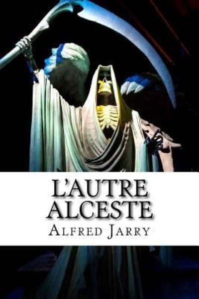 Cover for Alfred Jarry · L'autre Alceste (Taschenbuch) (2016)