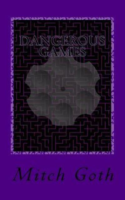 Cover for Mitch Goth · Dangerous Games (Paperback Book) (2015)