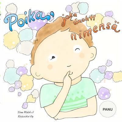 Cover for Tiina Walsh · Poika, joka unohti nimensa PANU (Paperback Book) (2016)
