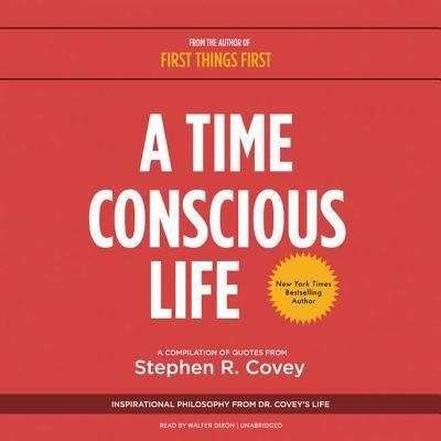 Cover for Stephen R. Covey · A Time Conscious Life (MP3-CD) (2018)