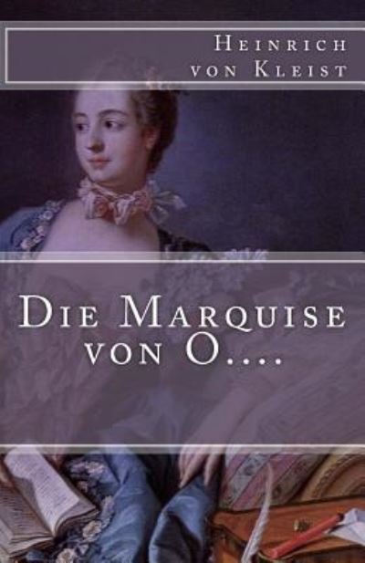 Cover for Heinrich Von Kleist · Die Marquise Von O.... (Paperback Bog) (2016)